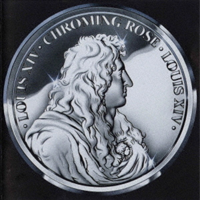 Chroming Rose - Louis XIV (Ltd)(일본반)(CD)