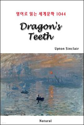 Dragon's Teeth - 영어로 읽는 세계문학 1044