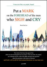 Put a MARK on the FOREHEAD of the men who SIGH and CRY