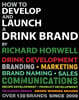 How to Develop and Launch a Drink Brand