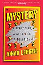 Mystery: A Seduction, a Strategy, a Solution