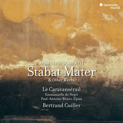 Bertrand Cuiller / Le Caravanserail 스카를라티: 스타바트 마테르 외 (Scarlatti: Stabat Mater and Other Works)