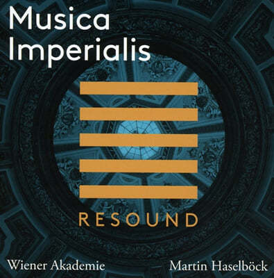Wiener Akademie / Martin Haselbock 무지카 임페리알리스 (Musica Imperialis) 