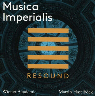 Wiener Akademie / Martin Haselbock 무지카 임페리알리스 (Musica Imperialis)