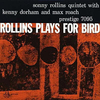 Sonny Rollins (소니 롤린스) - Rollins Plays For Bird 
