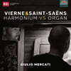 Giulio Mercati 생상스: 세 개의 소품 / 비에른: 24개의 전주곡 (Saint-Saens: 3 Morceaux Op.1 / Vierne: 24 Pieces en style Libre Op.31)