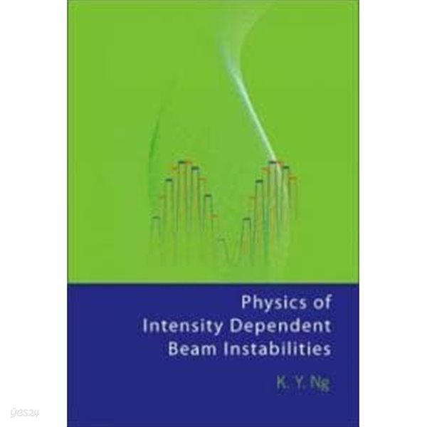 Physics of Intensity Dependent Beam Instabilities (강도 의존형 빔 불안정성의 물리학)