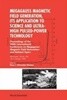 Megagauss Magnetic Field Generation, Its Application to Science and Ultra-High Pulsed-Power Technolog (메가우스 자기장 발생, 과학 및 초고펄스 전력 기술에 대한 응용)