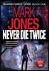 Never Die Twice: An Action-Packed Sci-Fi Spy Thriller