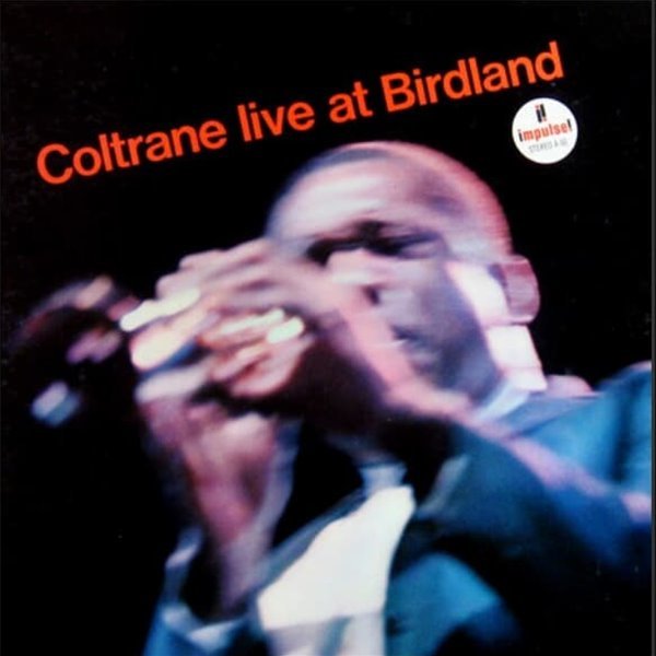 Coltrane (존 콜트레인) -  Live At Birdland (US발매)