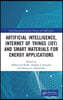 Artificial Intelligence, Internet of Things (IoT) and Smart Materials for Energy Applications