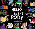 Hello Every Body!