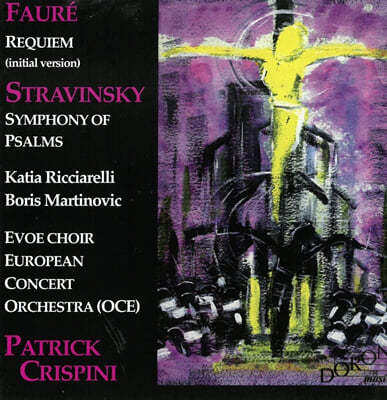 Patrick Crispini 포레: 레퀴엠 / 스트라빈스키: 시편 교향곡 (Faure: Requiem Op.48 / Stravinsky: Symphony of Psalms) 