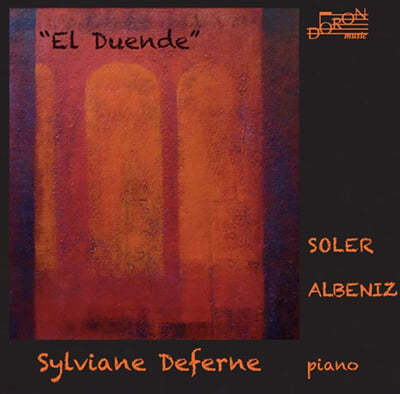 Sylviane Deferne 엘 두엔데: 스페인의 피아노 음악 (Soler / Albeniz - El Duende) 