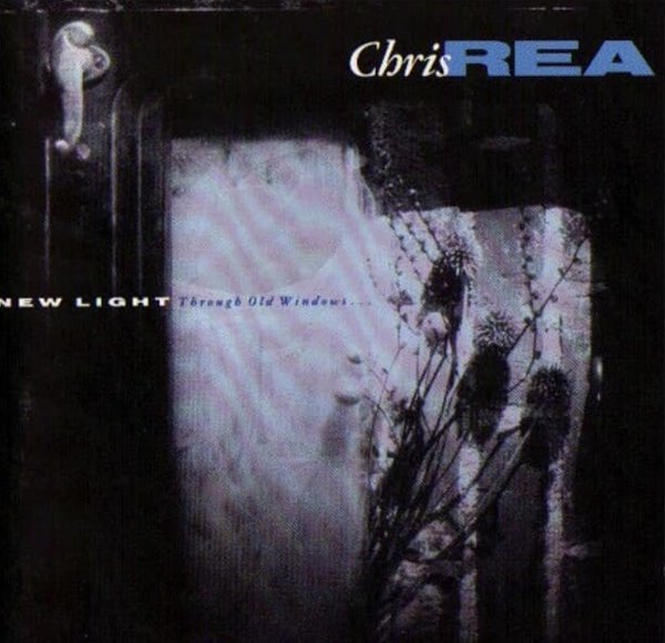 Chris Rea (크리스 리) -  New Light Through Old Windows  (US발매)