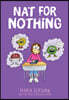 Nat for Nothing: A Graphic Novel (Nat Enough #4)