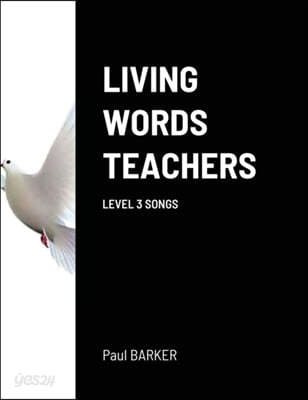 Living Words Teachers Level 3 Songs