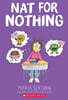 Nat for Nothing: A Graphic Novel (Nat Enough #4)