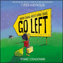 When Things Aren't Going Right, Go Left