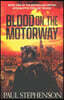 Blood on the Motorway: Book one of the epic British apocalyptic thriller trilogy