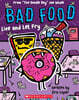 Bad Food #04: Live and Let Fry: From “The Doodle Boy” Joe Whale