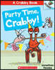 Party Time, Crabby!: An Acorn Book (a Crabby Book #6)
