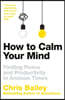How to Calm Your Mind