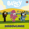 The Bluey: Shadowlands