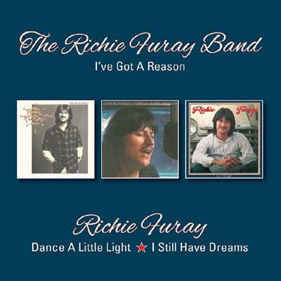 Richie Furay (리치 퓨레이) - I've Got A Reason/Dance A Little Light/I Still Have Dreams 