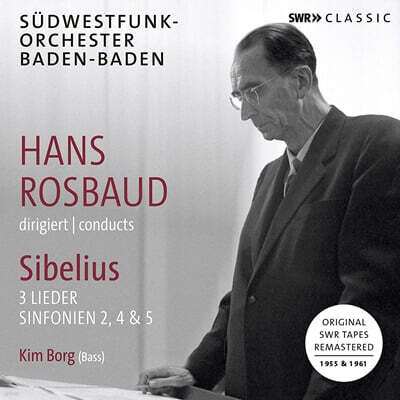 Hans Rosbaud 시벨리우스: 교향곡 2, 4, 5번, 세 곡의 가곡 (Sibelius: Symphonies Opp. 43, 63, 82, Three Songs)
