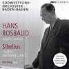 Hans Rosbaud 시벨리우스: 교향곡 2, 4, 5번, 세 곡의 가곡 (Sibelius: Symphonies Opp. 43, 63, 82, Three Songs)