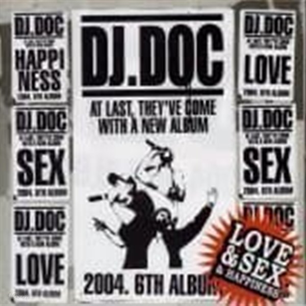 디제이 디오씨 (DJ Doc) / 6집 - Love &amp; Sex &amp; Happiness