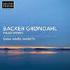 Sara Aimee Smiseth 그뢴달: 피아노 작품 (Grondahl: Piano Works)