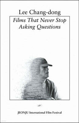 Lee Chang-dong: Films That Never Stop Asking Questions