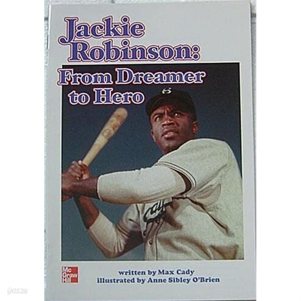 Jackie Robinson: From dreamer to hero (McGraw-Hill reading : leveled books) paperback