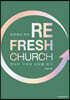 RE_FRESH CHURCH 리프레시 처치