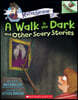 A Walk in the Dark and Other Scary Stories: An Acorn Book (Mister Shivers #4)