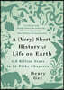 A (Very) Short History of Life on Earth: 4.6 Billion Years in 12 Pithy Chapters