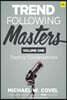 Trend Following Masters: Trading Conversations -- Volume One