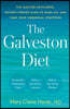 The Galveston Diet: The Doctor-Developed, Patient-Proven Plan to Burn Fat and Tame Your Hormonal Symptoms