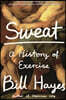 Sweat: A History of Exercise