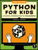Python for Kids, 2nd Edition: A Playful Introduction to Programming