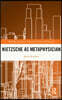 Nietzsche as Metaphysician