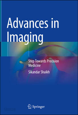 Advances in Imaging: Step Towards Precision Medicine