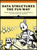 Data Structures the Fun Way: An Amusing Adventure with Coffee-Filled Examples