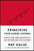 Principles: Your Guided Journal (Create Your Own Principles to Get the Work and Life You Want)