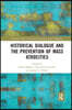 Historical Dialogue and the Prevention of Mass Atrocities