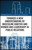 Towards a New Understanding of Masculine Habitus and Women and Leadership in Public Relations