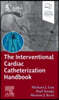 The Interventional Cardiac Catheterization Handbook