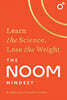 The Noom Mindset : Learn the Science, Lose the Weight